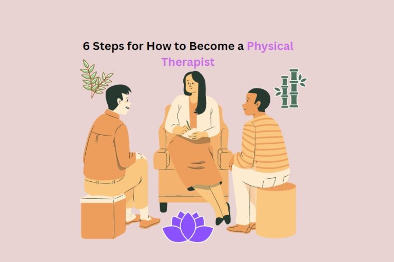 <strong>6 Steps for How to Become a Physical Therapist</strong>