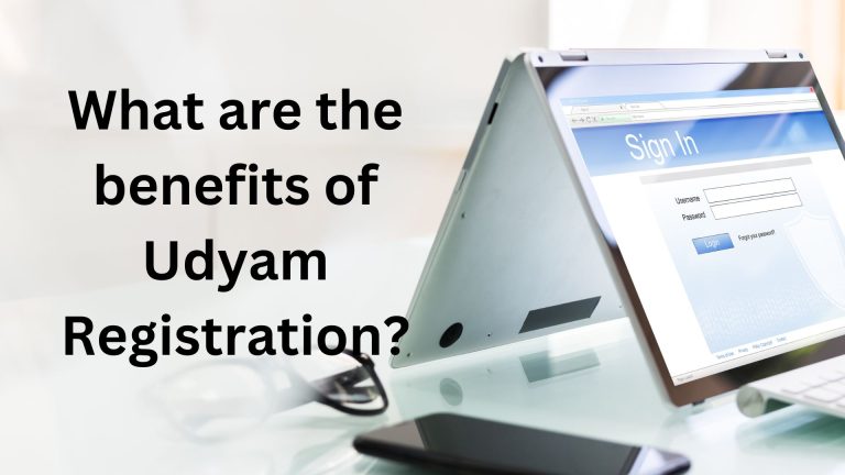 What are the benefits of Udyam Registration?