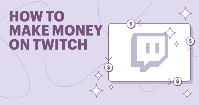 How To Make Money On Twitch : The Ultimate Guide In 2023....