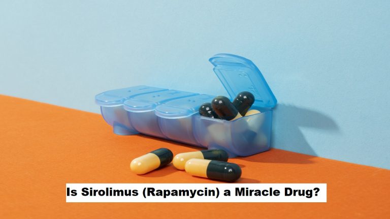 Is Sirolimus (Rapamycin) a Miracle Drug?